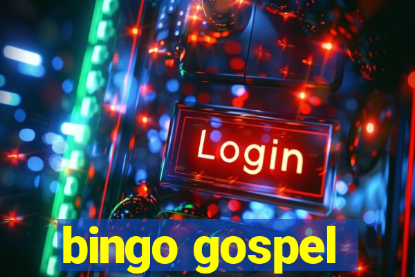 bingo gospel